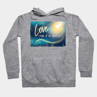 Love Creates It's own Light Hoodie